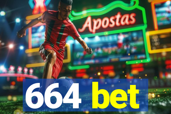 664 bet